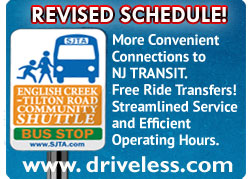 English Creek Tilton Road Community Shuttle - REVISED SCHEDULE! More Convenient Connections to NJ TRANSIT. Free Ride Transfers! Streamlined Service and Efficient Operating Hours. www.driveless.com